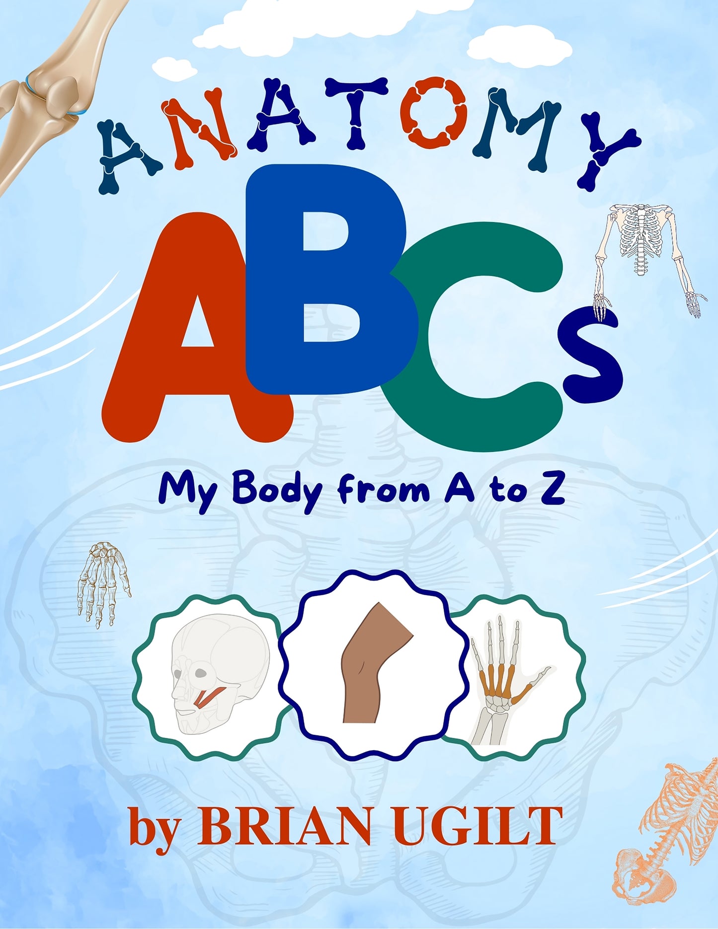Anatomy ABC's: My body from A to Z (Ebook)
