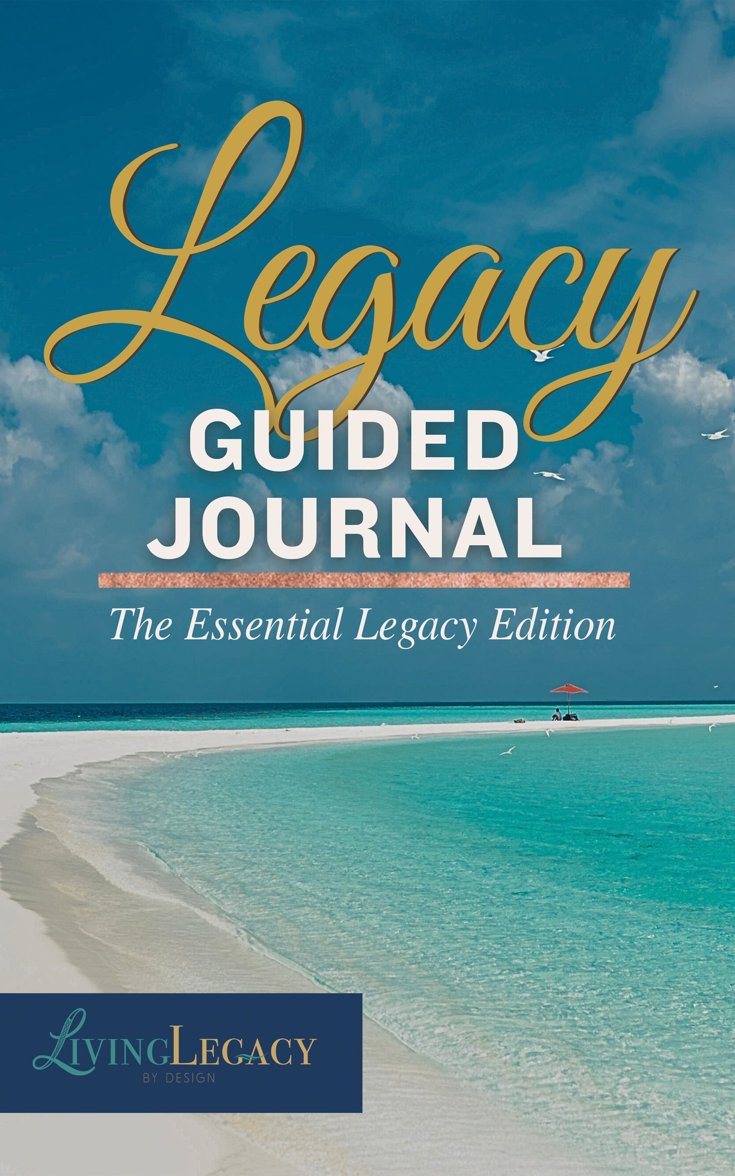 Condensed E-book of Living Legacy- Guided Legacy Journal