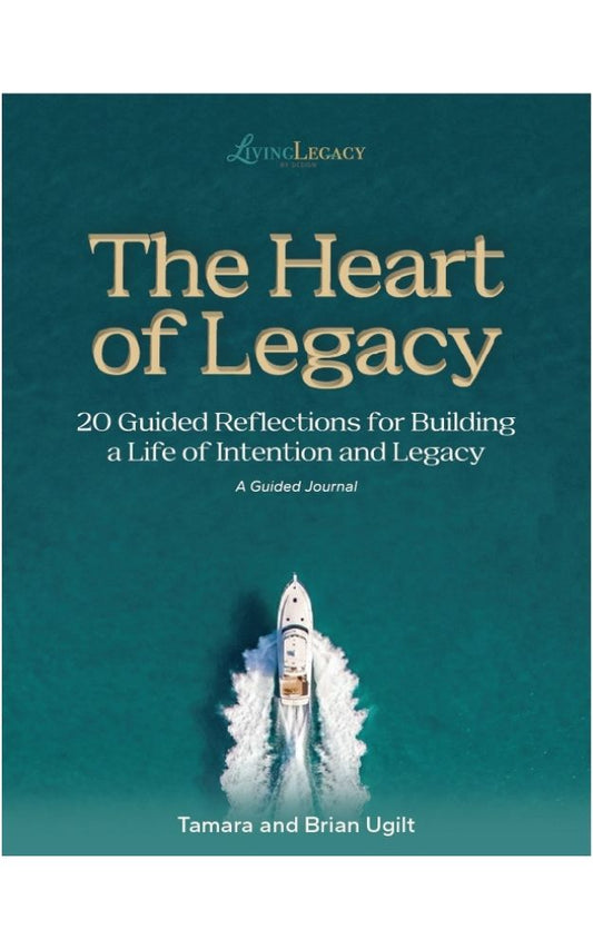 The Heart of Living Legacy: 20 Guided Reflections(Ebook)